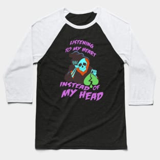 Listening To My Heart Baseball T-Shirt